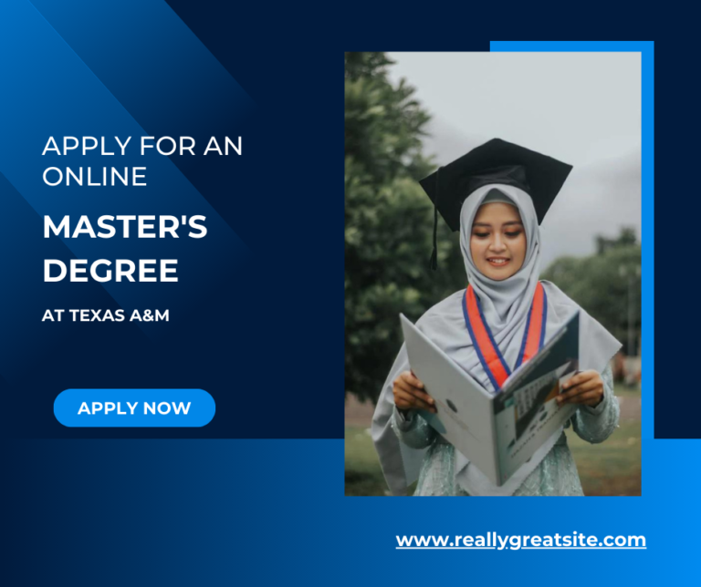 Online Master’s Degree Texas A&M – Apply Now