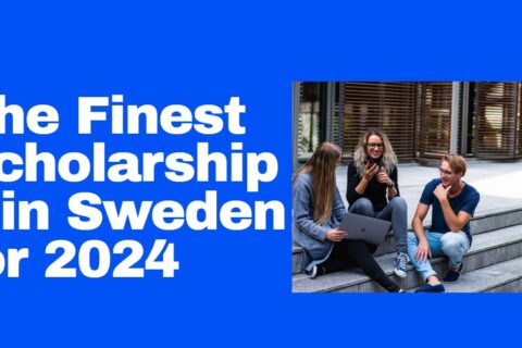 The Finest Scholarships in Sweden for 2024